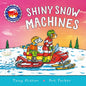 Amazing Machines: Shiny Snow Machines - Hardcover
