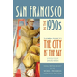 San Francisco in the 1930s: The WPA Guide to the City by the Bay - Paperback