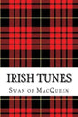 Irish Tunes: Twenty five Tunes for the Bagpipes and Practice Chanter - Paperback