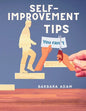 Self-Improvement - Money Saving, Success, Romance and Health Tips: The Complete Motivational Book - Paperback
