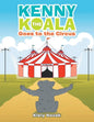 Kenny the Koala Goes to the Circus - Paperback