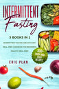Intermittent Fasting: 3 Books in 1; Intermittent Fasting and Keto Diet, Meal Prep Cookbook for Beginners, Healthy Meal Prep. 300+ Quick and Easy Recip - Paperback