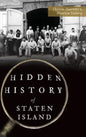 Hidden History of Staten Island - Hardcover