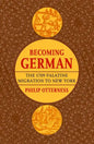 Becoming German: The 1709 Palatine Migration to New York - Hardcover