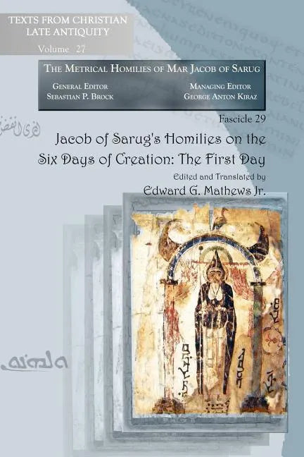 Jacob of Sarug's Homilies on the Six Days of Creation: The First Day - Paperback