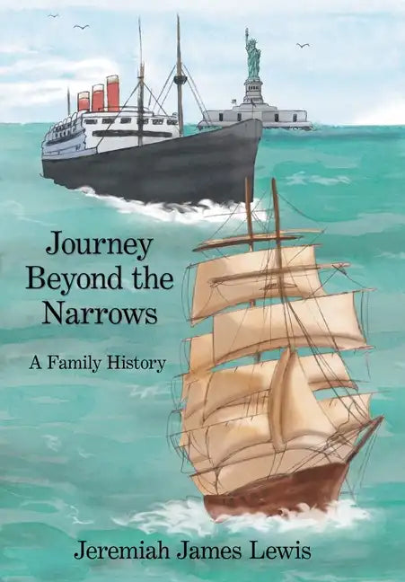 Journey Beyond the Narrows: A Family History - Hardcover