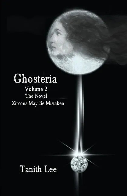 Ghosteria 2: The Novel: Zircons May Be Mistaken - Paperback