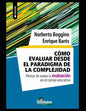 Cómo evaluar desde el paradigma de la complejidad: Pensar de nuevo la evaluación en el campo educativo - Paperback