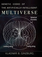 Genetic Codes of the Artificially-Intelligent Multiverse - Hardcover