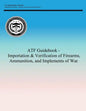 ATF Guidebook - Importation & Verification of Firearms, Ammunition, and Implements of War - Paperback