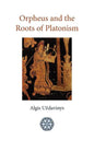 Orpheus and the Roots of Platonism - Paperback