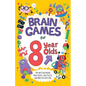 Brain Games for 8 Year Olds: Fun and Challenging Brain Teasers, Logic Puzzles, and More for Kids - Paperback