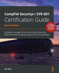 CompTIA Security+: SY0-601 Certification Guide - Second Edition: SY0-601 Certification Guide: Complete coverage of the new CompTIA Security+ (SY0-601) - Paperback