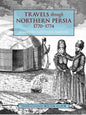 Travels Through Northern Persia: 1770-1774 - Paperback