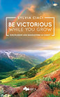 Be Victorious While You Grow - Paperback
