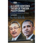 A Leader-Centered Theory of Foreign Policy Change: U.S. Foreign Policy Toward Cuba Under Obama - Hardcover