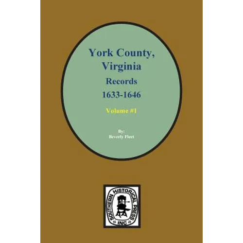 Records of York County, Virginia 1633-1646. (Vol. #1) - Paperback