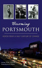 Becoming Portsmouth: Voices from a Half Century of Change - Hardcover