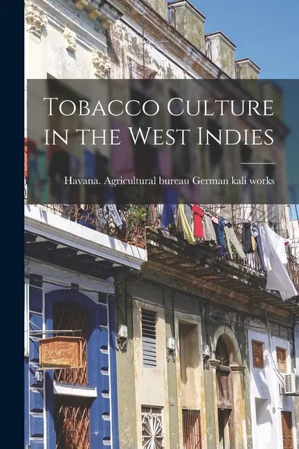 Tobacco Culture in the West Indies - Paperback