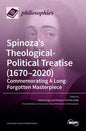 Spinoza's Theological-Political Treatise (1670-2020): Commemorating A Long-Forgotten Masterpiece - Hardcover