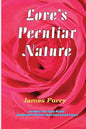 Love's Peculiar Nature - Paperback