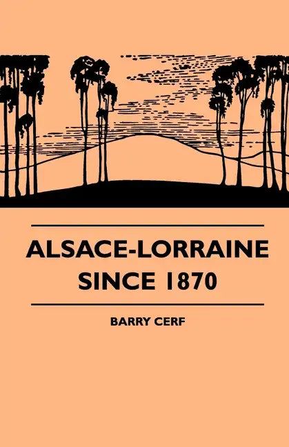 Alsace-Lorraine Since 1870 - Paperback