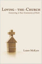 Loving the Church: Connecting to Your Community of Faith - Paperback