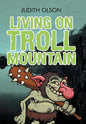 Living on Troll Mountain - Hardcover