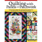 Quilting with Panels and Patchwork: Design Ideas, Fabric Tips, and Quilting Inspiration for Stunning, Time-Friendly Quilting with Panels - Paperback