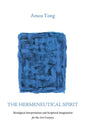 The Hermeneutical Spirit: Theological Interpretation and Scriptural Imagination for the 21st Century - Paperback