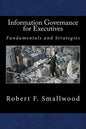 Information Governance for Executives: Fundamentals & Strategies - Paperback