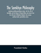 The samkhya philosophy; containing samkhya-pravachana sutram, with the vritti of Aniruddha, and the bhasya of Vijnana Bhiksu and extracts from the vri - Paperback