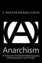 Anarchism: A Selective Annotated Bibliography of Dissertations and Theses - Paperback