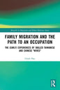 Family Migration and the Path to an Occupation: The (Early) Experiences of Skilled Taiwanese and Chinese 'Wives' - Paperback