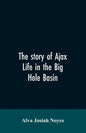 The story of Ajax: life in the Big Hole Basin - Paperback