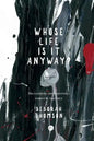 Whose Life is it Anyway? - Paperback
