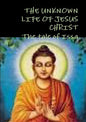THE UNKNOWN LIFE OF JESUS CHRIST or The tale of Issa Nicolas Notovitch, - Paperback