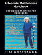 A Recorder Maintenance Handbook: Obedience Training for Recorders - Paperback