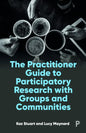 The Practitioner Guide to Participatory Research with Groups and Communities - Paperback