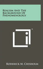 Realism And The Background Of Phenomenology - Hardcover