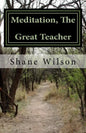 Meditation, The Great Teacher: "The Practice of Going Within" - Paperback