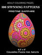Adult Coloring Pages: 100 Stunning Patterns 8.5" x 11" - Coloring Pages - Coloring Pages for Adults - Paperback