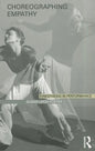 Choreographing Empathy: Kinesthesia in Performance - Paperback