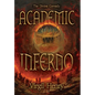 Academic Inferno: My Academic Trip Through Adjunct Hell - Hardcover