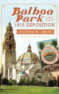 Balboa Park and the 1915 Exposition - Hardcover