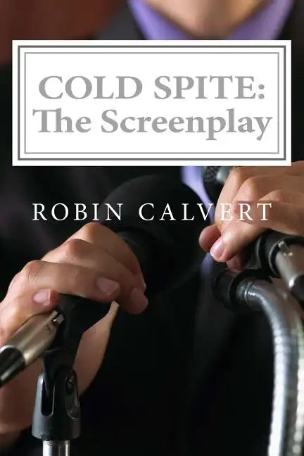 Cold Spite: The Screenplay - Paperback