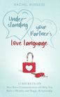 Understanding your Partner's Love Language: 12 Secrets on How Better Communication will Help You Build a Healthy and Happy Relationship - Paperback