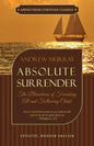 Absolute Surrender: The Blessedness of Forsaking All and Following Christ - Paperback
