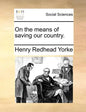 On the Means of Saving Our Country. - Paperback