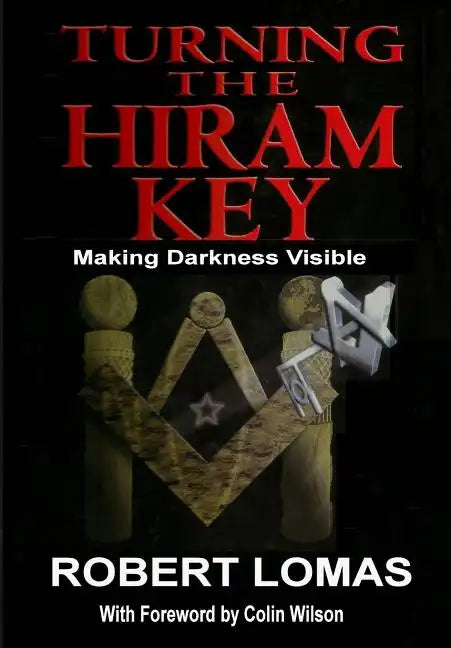 Turning the Hiram Key: Making Darkness Visible - Paperback
